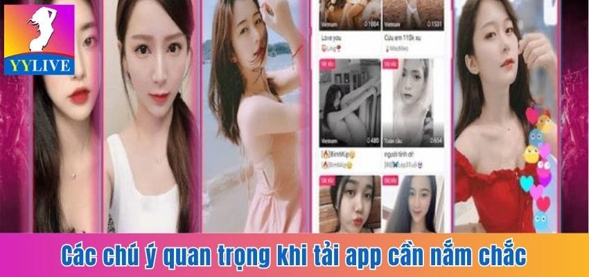Hướng Dẫn Quy Trình Tải YYlive Cho IOS Đơn Giản, Chuẩn Xác 7 Các chú ý quan trọng khi tải app cần nắm chắc