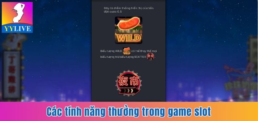 Đánh Giá Game Slot Fa Chai NIGHT MARKET Mới Nhất Hiện Nay 5 Các tính năng thưởng trong game slot