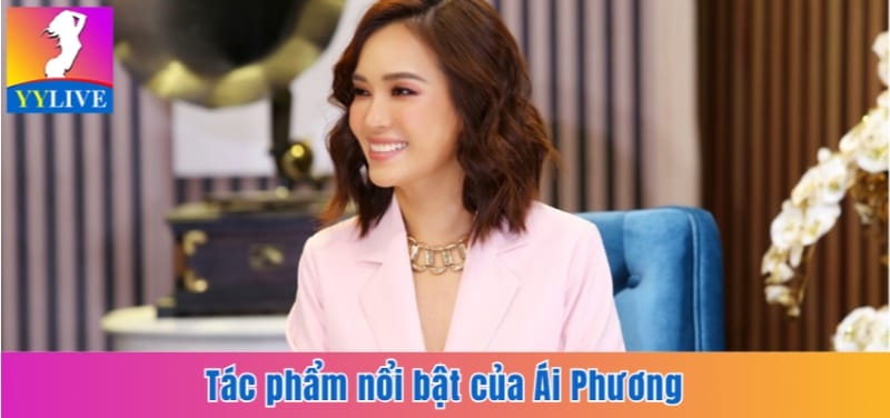 Ca Sĩ Ái Phương | Chặng Đường Dài Của Giọng Ca Trót Yêu 6 Tác phẩm nổi bật của Ái Phương