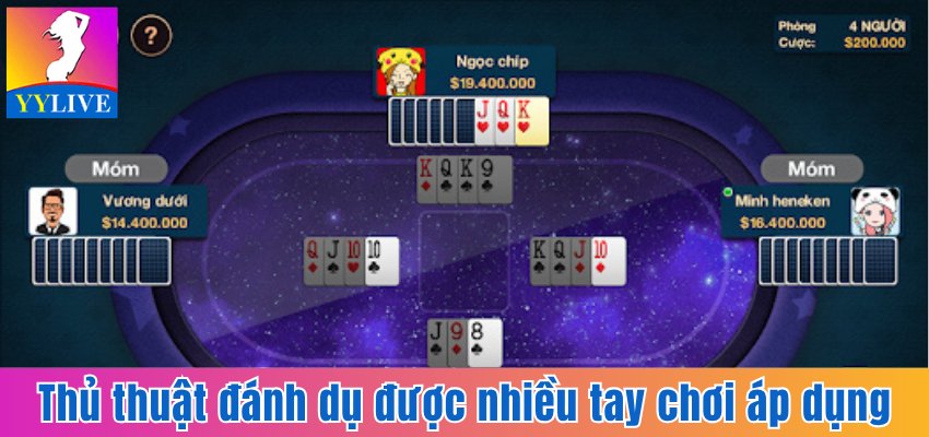 Phỏm Tá Lả – Trò Chơi Giải Trí Thu Hút Trên YYlive 7 Thủ thuật đánh dụ được nhiều tay chơi áp dụng